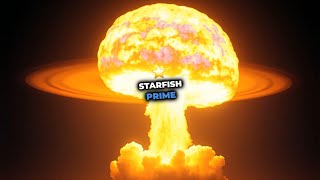 💣 1962s Starfish Prime The High Altitude Nuclear Test That Lit Up the Sky ✨ [upl. by Eelasor]