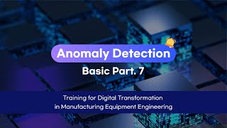 Equipment Engineering System  Anomaly Detection  Basic Part 7 [upl. by Buderus291]