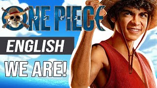 One Piece Live Action Opening  We Are English Dub [upl. by Analem731]