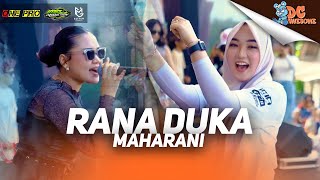 MAHARANI  RANA DUKA I LIVE ONE PRO X IMA PRODUCTION  PEMUDA DC AWESOME CURAHJATI [upl. by Desi]