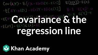 Covariance and the regression line  Regression  Probability and Statistics  Khan Academy [upl. by Albin]