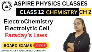 Class12 Electrochemistry  Electrolytic Cell  Faradays Laws  Ch 2 electrochemistry [upl. by Herrle316]