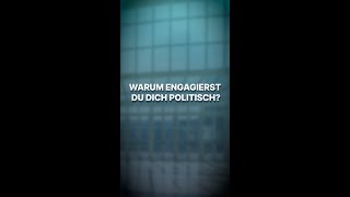 Warum engagierst Du Dich politisch [upl. by Spencer]