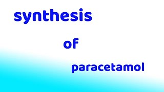 Synthesis of Paracetamol [upl. by Fletch]