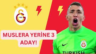 quotGalatasarayda Muslera Dönemi Sona mı Eriyor 3 Kaleci Adayı [upl. by Nidnal]