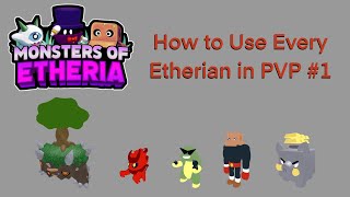 Monsters of Etheria — How to PVP with EVERY ETHERIAN 1 [upl. by Pigeon]