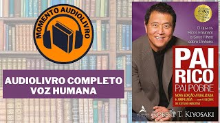 📖🎧 AUDIOBOOK PAI RICO PAI POBRE DE ROBERT T KIYOSAKI [upl. by Drewett449]