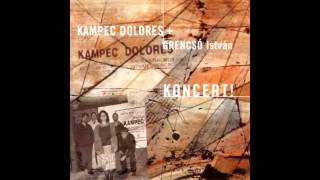 Kampec Dolores  Ideje van [upl. by Anerbas]