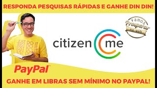 CITIZENME  GANHE DINHEIRO EM LIBRAS NO PAYPAL │ PAGAMENTO AUTOMÁTICO SEM VALOR MÍNIMO [upl. by Natalya]