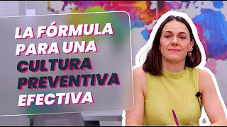 La fórmula para una Cultura Preventiva efectiva [upl. by Ydna]