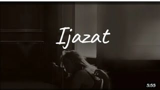 Ijazat Slowed  Reverb  Arijit Singh  Meet Bros  Ijazat falak Shabir  One Night Stand [upl. by Nilra24]