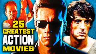 The 25 Greatest Action Movies Of All Time [upl. by Roddy495]