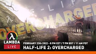 Lets play some HalfLife 2 OVERCHARGED  Lambda Live 15 February 23 2022 [upl. by Aicsila]