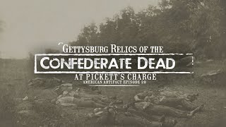 Gettysburg Relics of the Confederate Dead at Picketts Charge  American Artifact Episode 28 [upl. by Inod172]