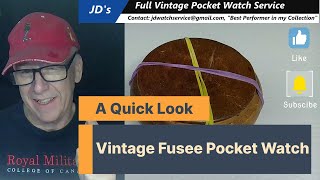 Vintage Fusee Pocket Watch a Quick Look [upl. by Coulson757]