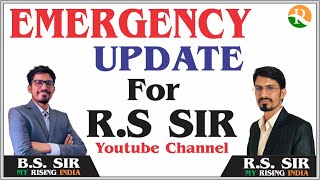 Emergency Announcement Regarding RS SIR YouTube Channel  At 5 PM  Team RS Sir  MY RISING INDIA [upl. by Celestina389]