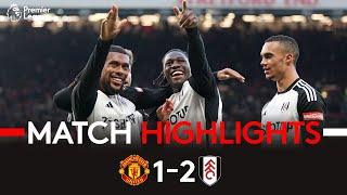 HIGHLIGHTS  Man Utd 12 Fulham  Big Win At Old Trafford 🔥 [upl. by Svirad]