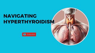 Navigating hyperthyroidism  Identifying the common symptoms [upl. by Lrae25]