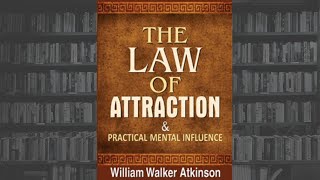 The Law Of Attraction Audiobook📖🎧 by William Walker Atkinson🎧English Audiobooks ✨SUBTITLES [upl. by Oyek538]