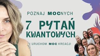 Poznaj 7 niezwykłych pytań kwantowych uruchom moc kreacji [upl. by Otrebla]