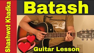 Batash  Shashwot Khadka  Guitar Lesson  Chords [upl. by Nerra]