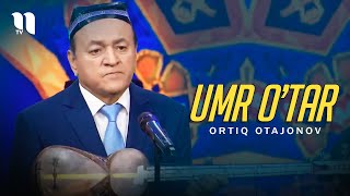 Ortiq Otajonov  Umr otar consert version [upl. by Assyral562]