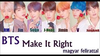 BTS  Make It Right Magyar FelirattalHUN Sub [upl. by Rosemare]