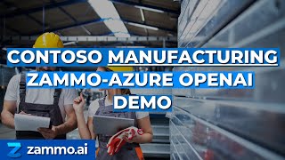 Contoso Manufacturing ZammoAzure OpenAI Demo [upl. by Nerrej]