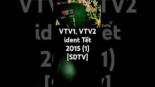 VTV1 VTV2 ident Tết 2015 1 SDTV [upl. by Ahsrop]