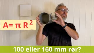 Øke fra 100 til 160 mm rør i ventilasjon romventilator miniventilasjon Effekten av økt radius [upl. by Oina]