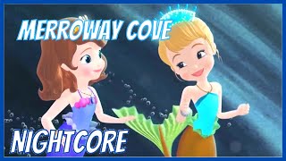 Merroway Cove  Sofia The First   Nightcore [upl. by Ecnaiva]