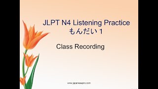 JLPT N4 Listening class recording もんだい１ [upl. by Platto]