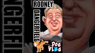 Funniest Comedian Rodney Dangerfield  Dog Vlog 😜🤣 shorts funny comedy [upl. by Molahs]