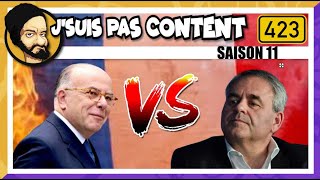 XAVIER BERTRAND VS BERNARD CAZENEUVE  LE COMBAT DES BOLOSS  Jsuis pas content  423 [upl. by Ru]