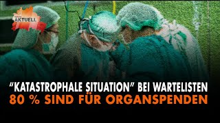 Organspenden quotKatastrophale Situationquot bei Wartelisten [upl. by Nawyt83]