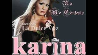 Karina El No Me Contesto [upl. by Parker645]