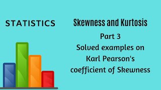 Skewness and Kurtosis  Part 3  Solved examples  Statistics [upl. by Naro]