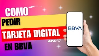 Como Pedir Tarjeta Digital BBVA [upl. by Kate]