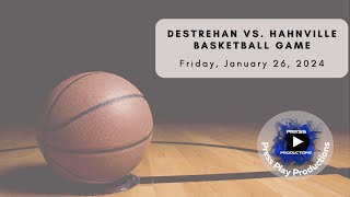 Hahnville High School vs Destrehan High School Basketball Game Friday January 26 2024 [upl. by Royd]