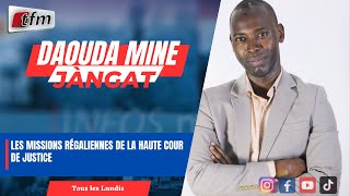 JANGÀT avec Daouda MINE  Les missions régaliennes de la Haute Cour de Justice  14 octobre 2024 [upl. by Eirojram]