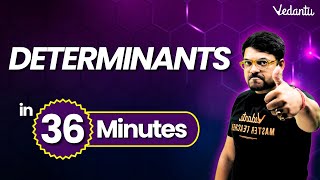 Determinants One Shot in 36 Minutes⏳  Class 12 Maths Chapter 4  Harsh sir VedantuMath [upl. by Eetak]