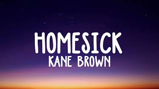 Kane Brown  Homesick lyrics [upl. by Westbrooke184]