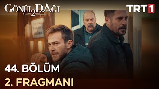 Gönül Dağı 44 Bölüm 2 Fragmanı [upl. by Holland]