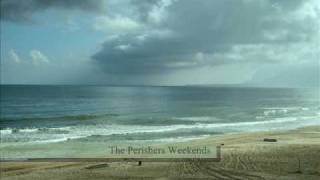 The Perishers Weekends  remix [upl. by Ennaecarg236]