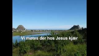 Når jeg blant englers kor en gang min Jesus skue får [upl. by Yejus]