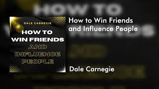 How to Win Friends and Influence People  Full Audiobook [upl. by Petersen]