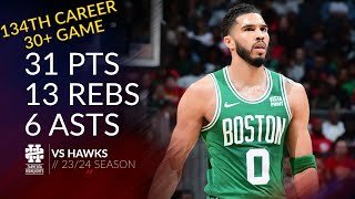 Jayson Tatum 31 pts 13 rebs 6 asts vs Hawks 2324 season [upl. by Orteip]