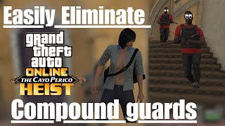 ELIMINATE All Guards in El Rubios Compound Easily with this guide [upl. by Calla]