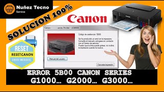 🔴 Como realizar Reset Error B500 🖨️ CANON Series G1000 G2000 G3000 y otros [upl. by Sol]