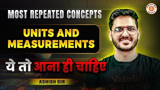 UNITS AND MEASUREMENTS CLASS 11  PHYSICS MOST REPEATED CONCEPTS FOR NEET 2025  PHYSICS BY ACP SIR [upl. by Sedecrem]